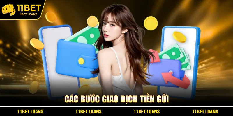Các bước giao dịch tiền gửi