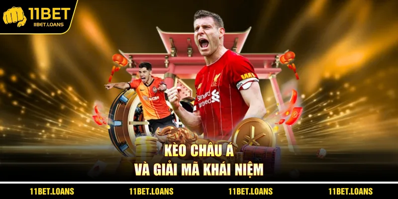 Kèo châu Á và giải mã khái niệm