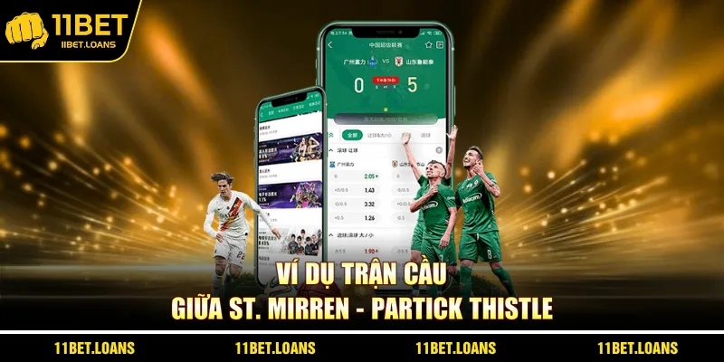 Ví dụ trận cầu giữa St. Mirren - Partick Thistle